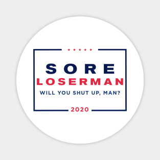 Sore Loserman 2020 - Trump Lost Magnet